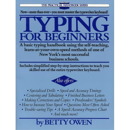 Typing for Beginners : A Basic Typing Handbook Using the Self-Teaching, Learn-at-Your-Own-Speed Methods of One of New York's Most Successful Business