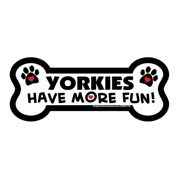 Yorkies Have More Fun Bone Magnet