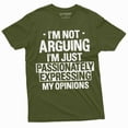 thumbnail image 5 of Men's funny I am not arguing T-shirt Passionately Expressing my opinions humorous saying tee, 5 of 7