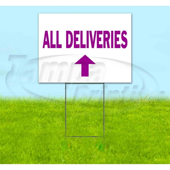 All Deliveries Up (18" x 24") Yard Sign, Includes Metal Step Stake