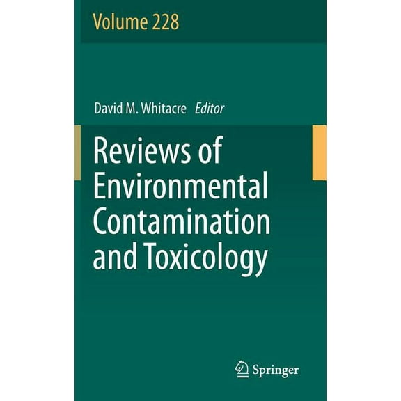 Reviews of Environmental Contamination a Reviews of Environmental Contamination and Toxicology Volume 228, Book 228, (Hardcover)