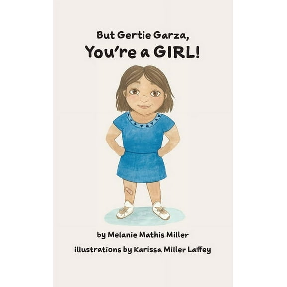 But Gertie Garza, You're a Girl, (Hardcover)
