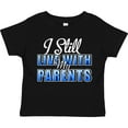 thumbnail image 3 of Inktastic I Still Live with My Parents Baby Funny Boys or Girls Toddler T-Shirt, 3 of 5