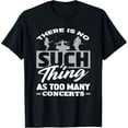 thumbnail image 1 of There is No such Thing As Too Many Concerts - Camiseta divertida de regalo, 1 of 2