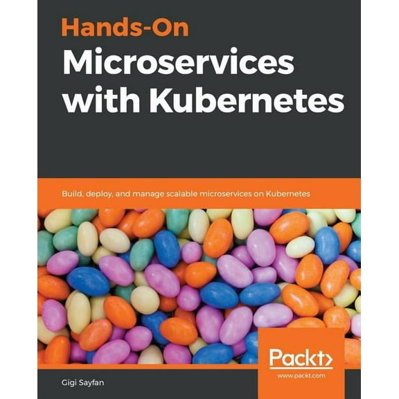 Hands-On Microservices with Kubernetes, (Paperback)