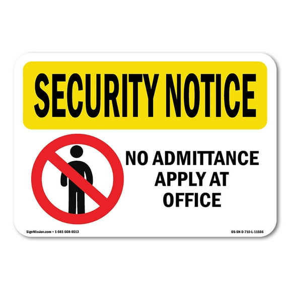 OSHA SECURITY NOTICE Sign - No Admittance Apply At Office | Decal | Protect Your Business, Work Site, Warehouse & Shop Area | Made in the USA