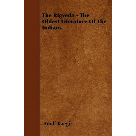 The Rigveda - The Oldest Literature of the Indians (Paperback)