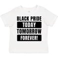 thumbnail image 3 of Inktastic Black History Month Black Pride Today Tomorrow Forever Boys or Girls Toddler T-Shirt, 3 of 5