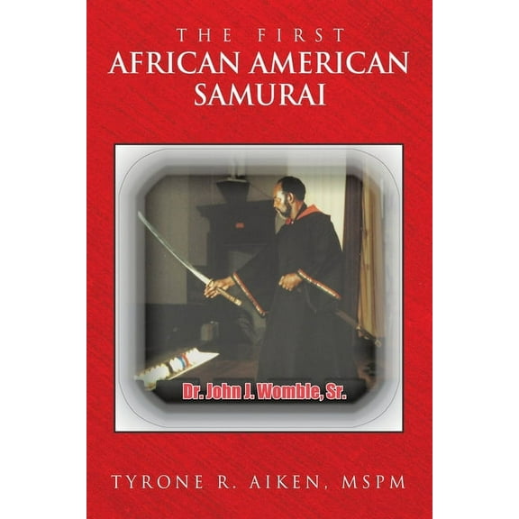 The First African American Samurai, (Paperback)