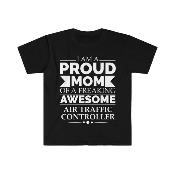Proud mom of a air traffic controller Unisex T-shirt S-3XL Mother's Day