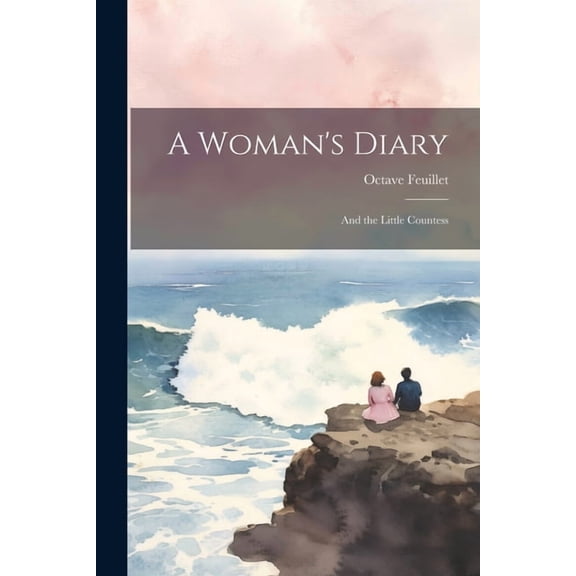 A Woman's Diary: And the Little Countess, (Paperback)