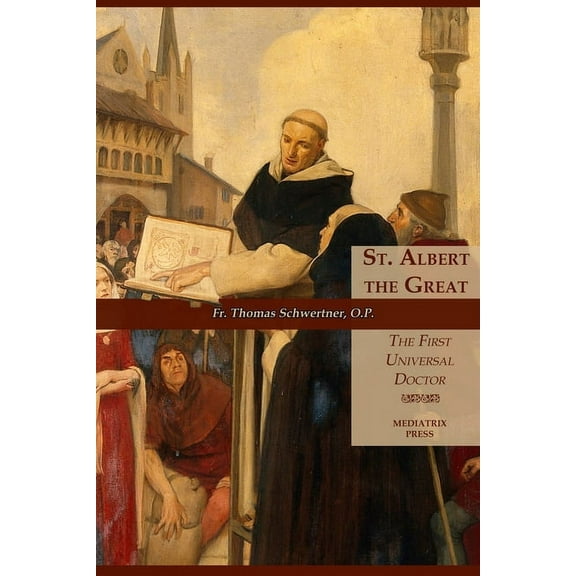 St. Albert the Great: The First Universal Doctor, (Paperback)