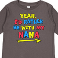 thumbnail image 4 of Inktastic Yeah I'd Rather Be with My Nana in Red Yellow and Blue Boys or Girls Long Sleeve Toddler T-Shirt, 4 of 5
