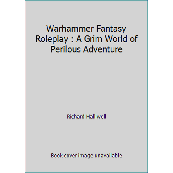 Pre-Owned Warhammer Fantasy Roleplay : A Grim World of Perilous Adventure (Paperback) 1899749012 9781899749010