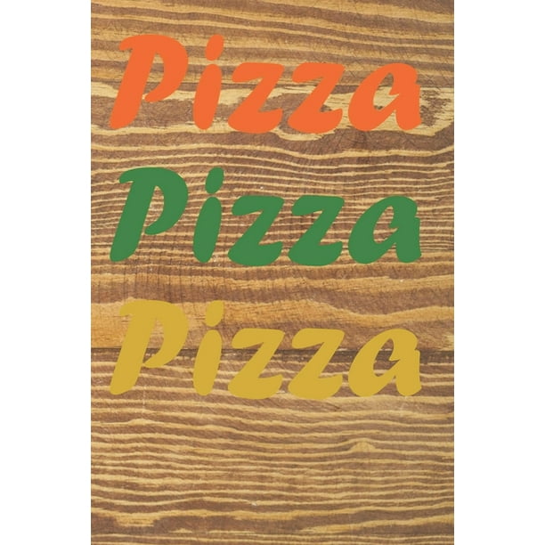 Pizza Pizza Pizza Recipe Book To Write In Custom Cooking Recipes
