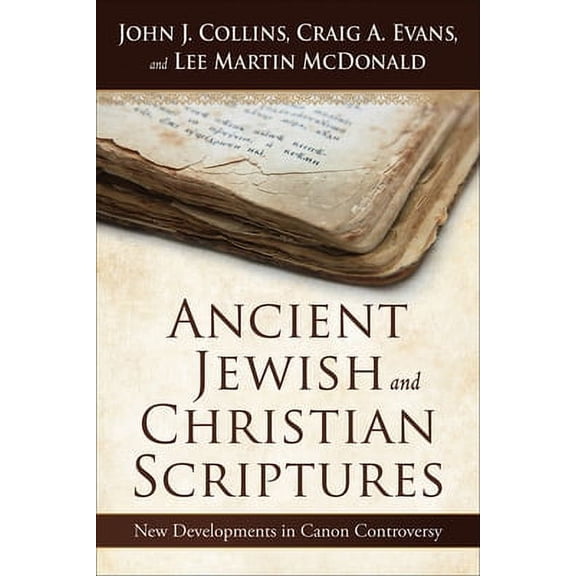 Ancient Jewish and Christian Scriptures: New Developments in Canon Controversy (Paperback)