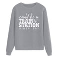 thumbnail image 4 of Fimkaul Women's Sweatshirt Hoodies Winter Fall Long Sleeve Casual Tops Fashion Letter Could Be A Train Station Kind Day Print Crew Neck Pullover Sweatshirts Grey XL, 4 of 4