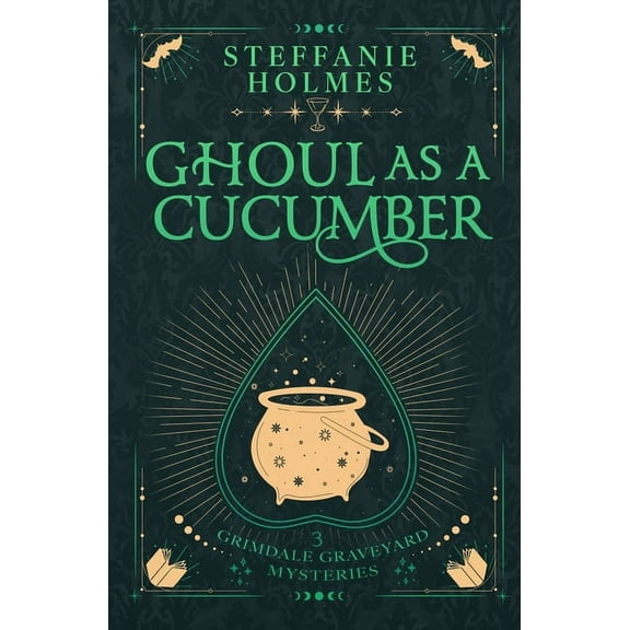 Grimdale Graveyard Mysteries: Luxe Editi Ghoul As A Cucumber: Luxe paperback edition, Book 3, (Paperback)