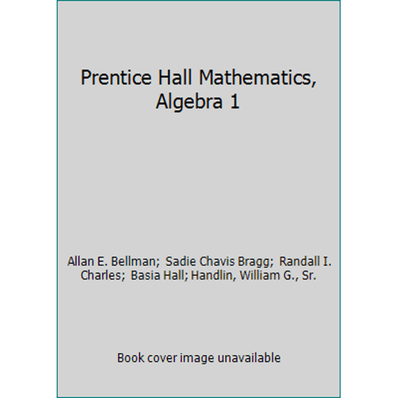 Pre-Owned Prentice Hall Mathematics, Algebra 1 (Hardcover) 0133659461 9780133659467