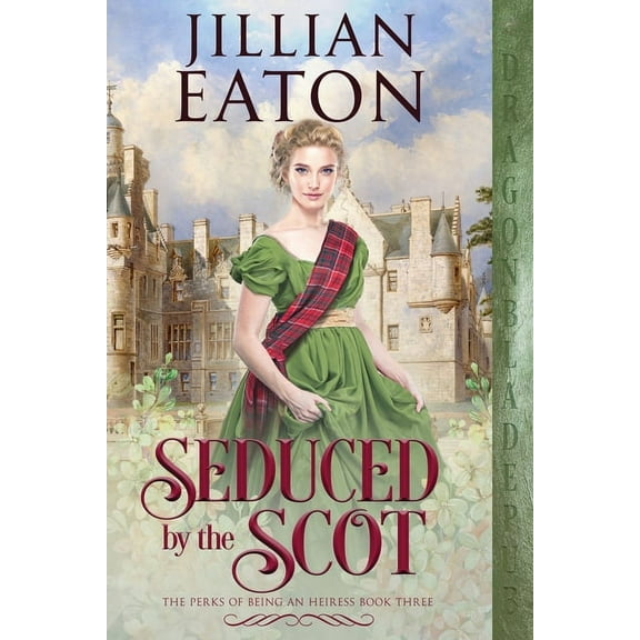 Perks of Being an Heiress Seduced by the Scot, Book 3, (Paperback)