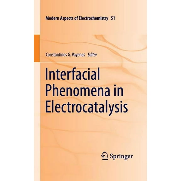 Modern Aspects of Electrochemistry Interfacial Phenomena in Electrocatalysis, Book 51, (Paperback)