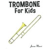 Trombone for Kids: Christmas Carols, Classical Music, Nursery Rhymes, Traditional & Folk Songs!