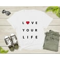 thumbnail image 2 of Fancy Love Your Life Motivational Inspirational Drive Motive T-Shirt Motivation Gift T Shirt for Men Women Kids Boys Girls Graphic Tshirt, 2 of 7