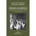 thumbnail image 1 of Libro Animales Metafisicos. Cuatro Mujeres Que Hicieron Renacer La Filosofia Tapa Blanda, Autor Cumhaill C Mac, Editorial Anagrama, 1 of 2