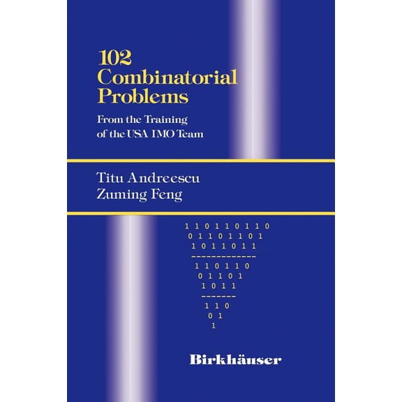 102 Combinatorial Problems: From the Training of the USA Imo Team, (Paperback)