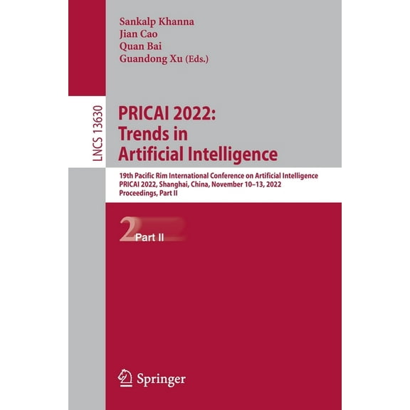 Lecture Notes in Computer Science Pricai 2022: Trends in Artificial Intelligence: 19th Pacific Rim International Conference on Artificial Intelligence, Pr, Book 13630, (Paperback)