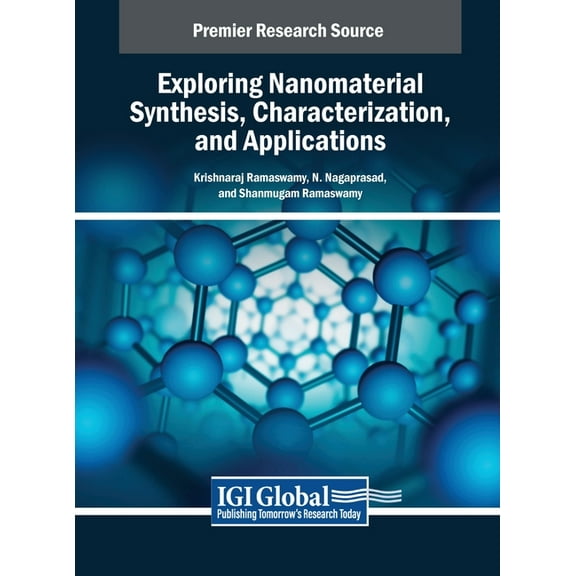 Exploring Nanomaterial Synthesis, Characterization, and Applications, (Hardcover)