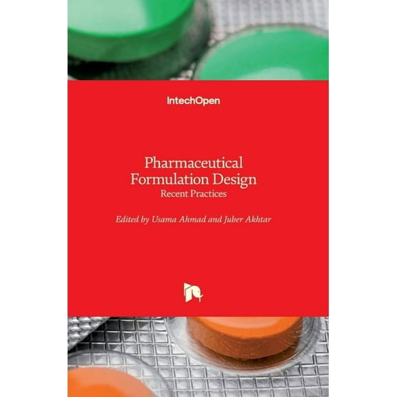 Pharmaceutical Formulation Design: Recent Practices (Hardcover)