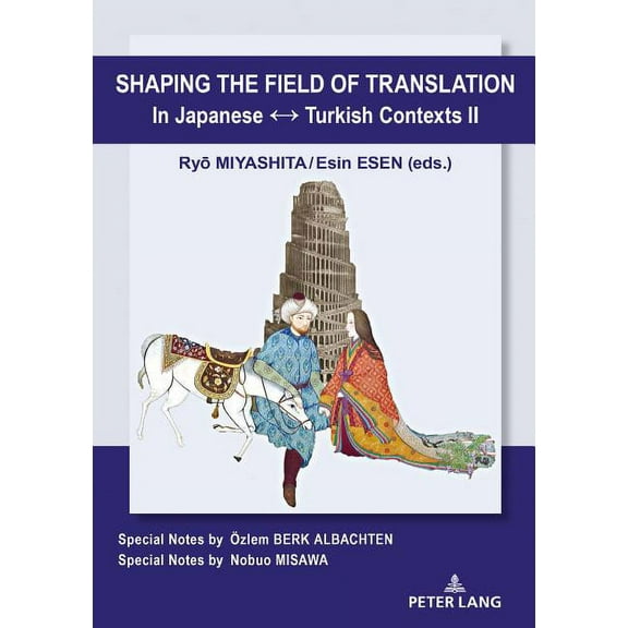 Shaping the Field of Translation in Japanese ↔ Turkish Contexts II (Hardcover)