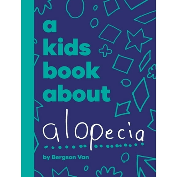 Pre-Owned A Kids Book About Alopecia (Hardcover) by Bergson Van, Karen Lee, Emma Wolf