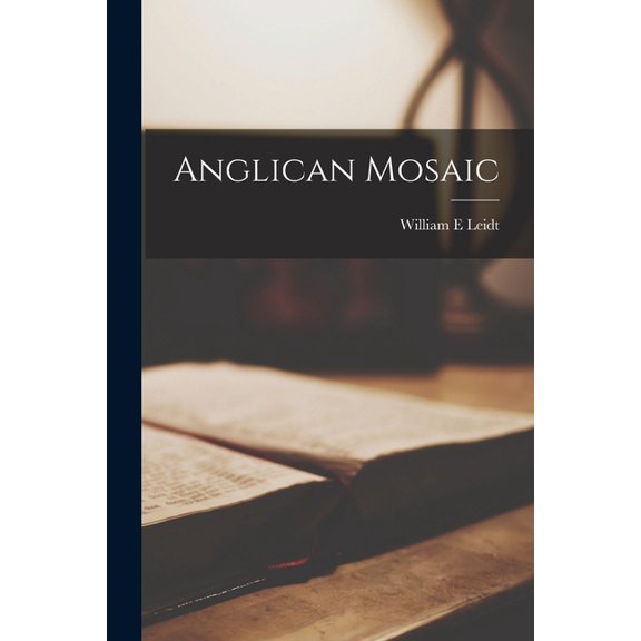 Anglican Mosaic, (Paperback)