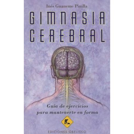 Pre-Owned Gimnasia Cerebral: Guia de Ejercicios Para Mantenerte en Forma (Paperback) 849777745X 9788497777452