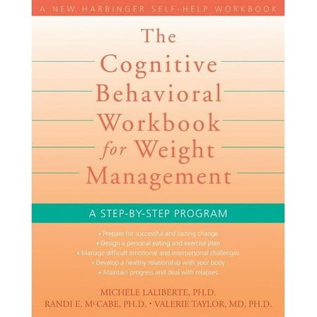 The Cognitive Behavioral Workbook for Weight Management : A Step-by-Step Program (Paperback)