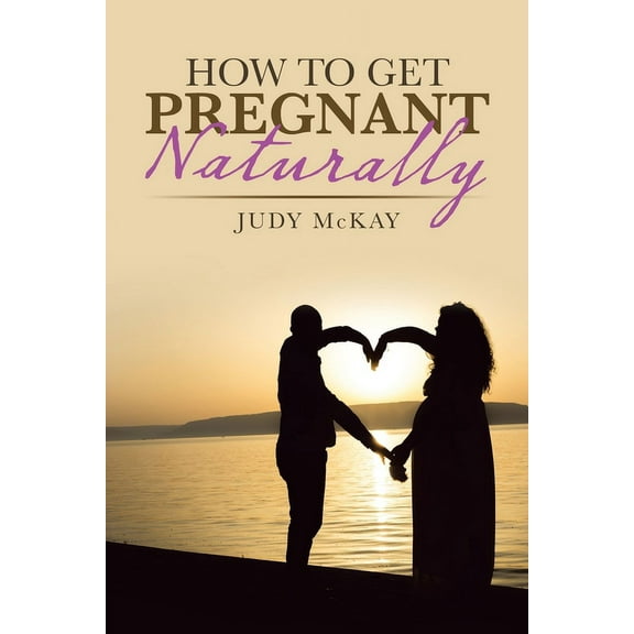 How to Get Pregnant Naturally