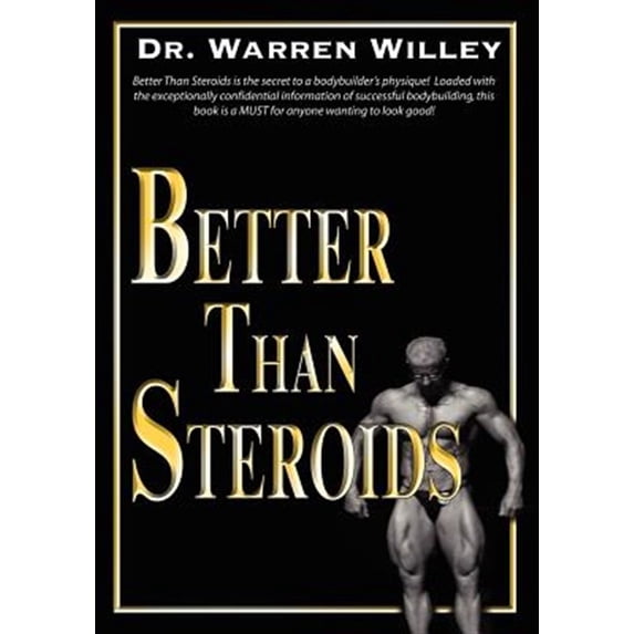 Pre-Owned Better Than Steroids (Paperback) 1425103391 9781425103392