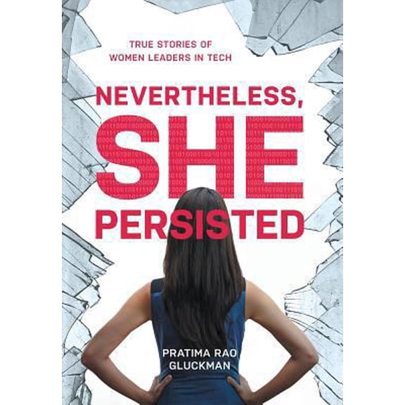 Pre-Owned Nevertheless, She Persisted: True Stories of Women Leaders in Tech (Hardcover) 1525512102 9781525512100