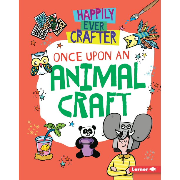 Happily Ever Crafter Once Upon an Animal Craft (Hardcover) Walmart