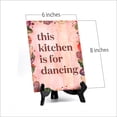 thumbnail image 4 of This Kitchen is for Dancing Table or Counter Sign with Easel Stand, 6" x 8", 4 of 4