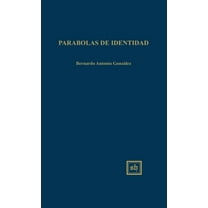 Scripta Humanistica: Parabolas De Identidad (Hardcover)
