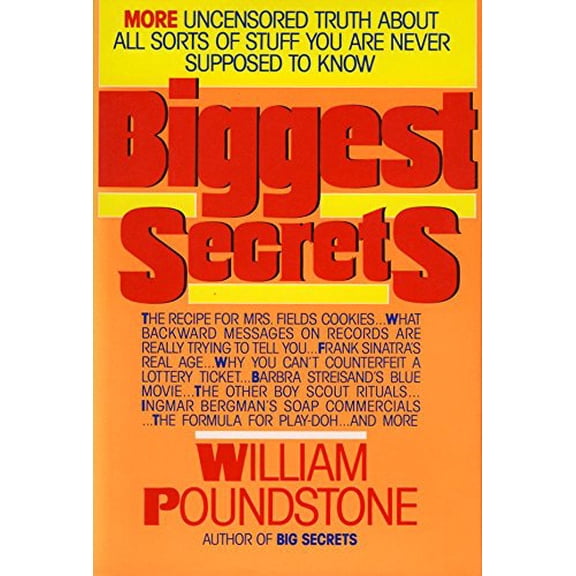 Pre-Owned Biggest Secrets : More Uncensored Truth about All Sorts of Stuff You Are Never Supposed to Know (Hardcover)