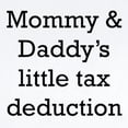 thumbnail image 2 of CafePress - Mommy And Daddys Little Tax Deduction Body Suit - Baby Light Bodysuit, Size Newborn - 24 Months, 2 of 4