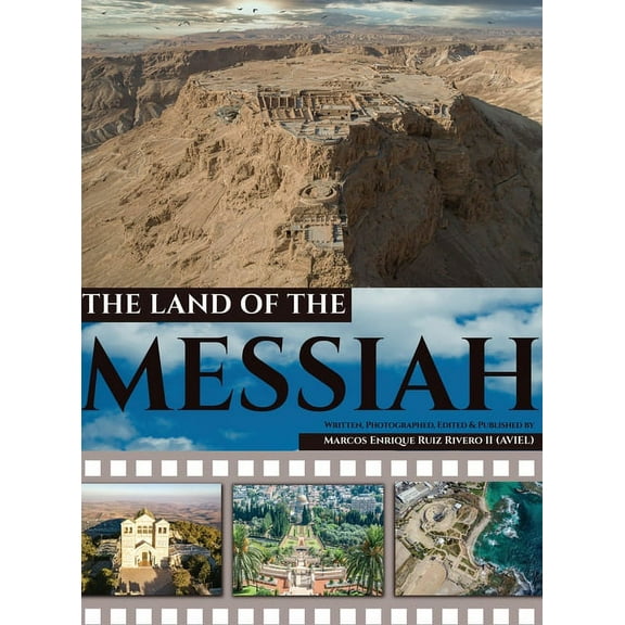 The Land of the Messiah The Land of The Messiah: a land flowing with Milk and Honey, Book 1, (Hardcover)