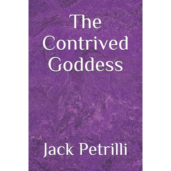 The Contrived Goddess (Paperback)