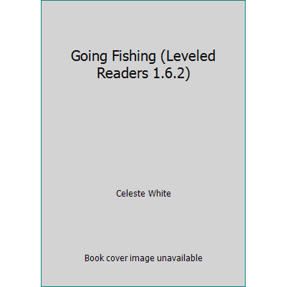 Pre-Owned Going Fishing (Leveled Readers 1.6.2) (Paperback) 061828592X 9780618285921