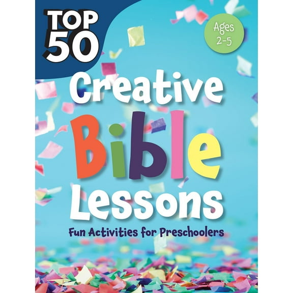 Top 50 Creative Bible Lessons (Ages 2-5)