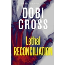 Dr. Zora Smyth Medical Thriller Lethal Reconciliation: A gripping medical thriller, Book 4, (Paperback)
